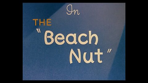 Woody Woodpecker 10 The Beach Nut (1944)