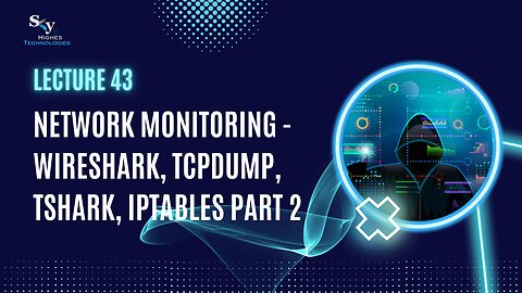 43. Network Monitoring - tshark, iptables Part 2 | Skyhighes | Cyber Security-Network Security
