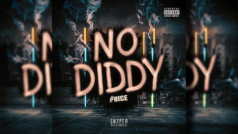 #Nice - No Diddy (Dirty Version)
