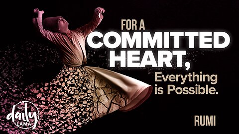"For A Committed Heart, Everything Is Possible"