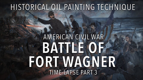 How to Paint a Detailed Military History Oil Painting of the Civil War Battle of Fort Wagner Part 3