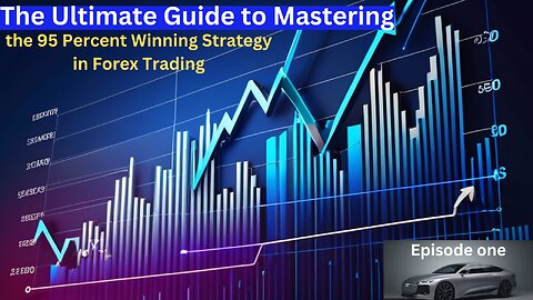The Ultimate Guide to Forex Profits: Implementing the 95 Percent Winning Strategy"