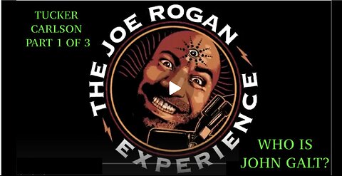 "THE INTERVIEW" EPIC, Joe Rogan W/ Tucker Carlson PART 1 OF 3. TY JGANON, SGANON