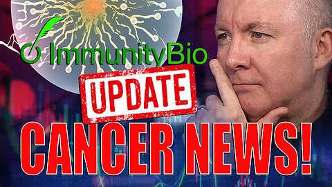 IBRX Stock - ImmunityBio CANCER NEWS! UPDATE - Martyn Lucas Investor