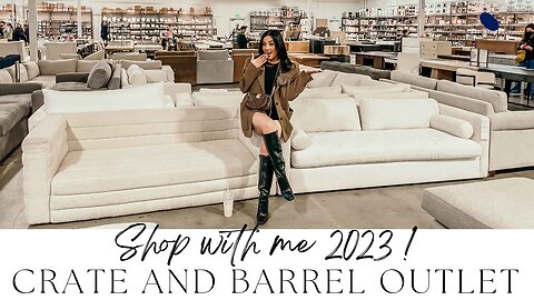 SHOP WITH ME 2023 CB2 I CRATE 7 BARREL OUTLET