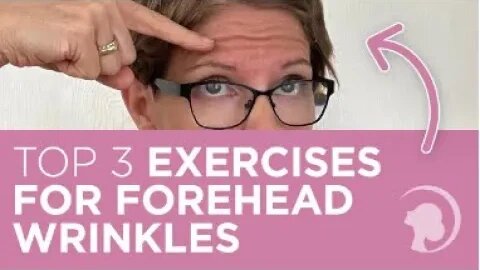 Top 3 Exercises To Reduce Forehead Wrinkles