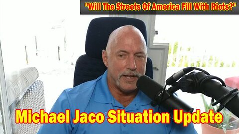 Michael Jaco Situation Update 5/6/24: "Will The Streets Of America Fill With Riots?"