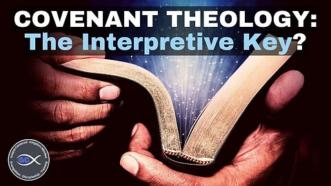 Is Covenant Theology True?
