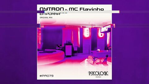 Nytron, MC Flavinho - Empurra (Original Mix) #PR079