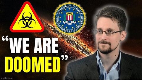 Edward Snowden: Please Listen Carefully - The Truth Will Terrify You!