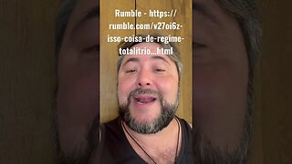 Rumble - https://rumble.com/v27oi6z-isso-coisa-de-regime-totalitrio...html