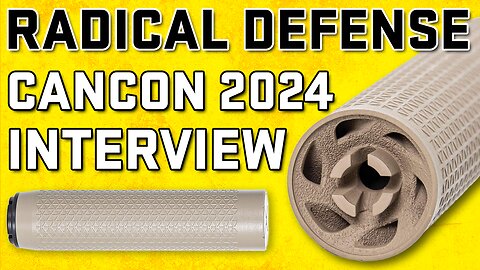 CANCON 2024 Radical Defense Interview - 3D Printed, Small, Light, Low Back Pressure...And Quiet?!?!?