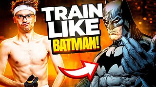 Batman's Training Program Will Change Your Life! (Real Life Training)