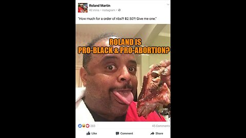 Roland Martin is pro abortion & pro black Valuetainment