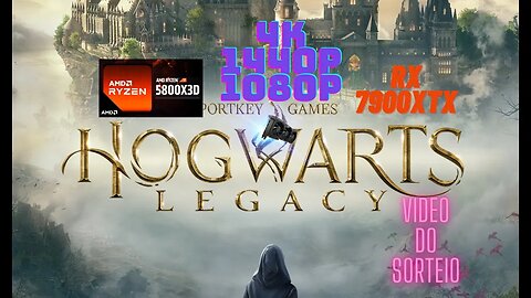 Hogwarts Legacy ( Popóter ) Video do SORTEIO Domingo, Inicio e Desempenho 5800x3D+7900XTX Deu Bom?