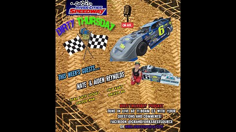 RCS DIRTY THURSDAY – with Late Model Driver #6R Nate Reynolds & FKA Kart Driver #6 Aiden Reynolds