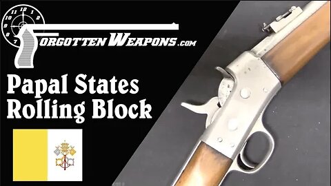 Arming God's Battalions: a Papal States Rolling Block