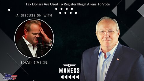Tax Dollars Are Used To Register Illegal Aliens To Vote | The Rob Maness Show EP 349