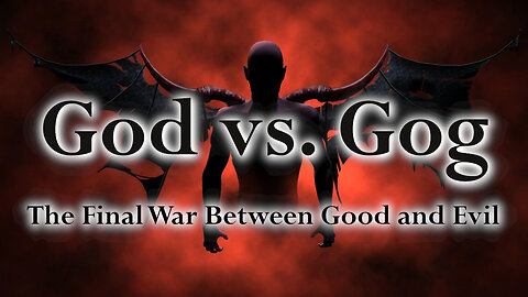 The final war between good and evil God vs Gog