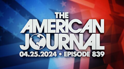 The American Journal - FULL SHOW - 04/25/2024