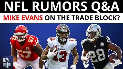 NFL Offseason Rumors Q&A ft. Derek Carr, Mike Evans, Josh Jacobs, Orlando Brown Jr.