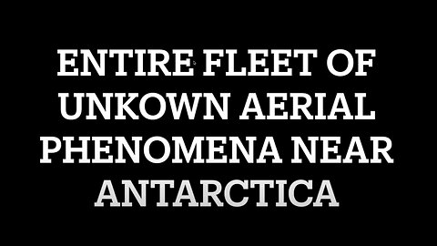 UFO Footage Alien Fleet Arrive Near Antarctica As News Reports Of Unidentified Flying Objects Grows