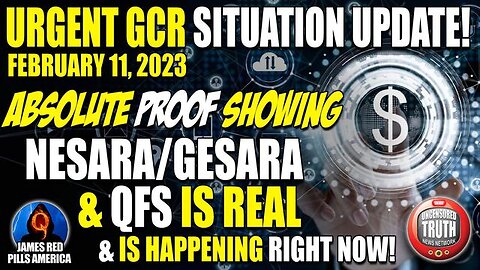 URGENT SITUATION UPDATE FEB 11: ABSOLUTE PROOF THAT QFS NESARA GESARA IS REAL & HAPPENING RIGHT NOW!