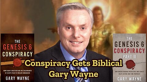 Conspiracy Gets Biblical | Gary Wayne