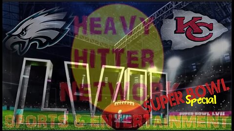 Super Bowl Special- Heavy Hitter Network