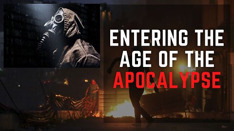 Entering The Age Of The Apocalypse