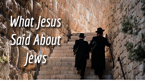 What Jesus said about Jews - Pastor Jonathan Shelley | Stedfast Baptist Church