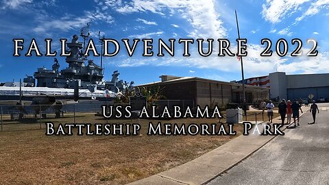 Fall Adventure 2022, USS Alabama Memorial