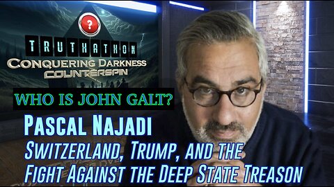 Conquering Darkness # 5 - Pascal Najadi: Switzerland, Trump, & Fight Against (DS)Treason JGANON, SG