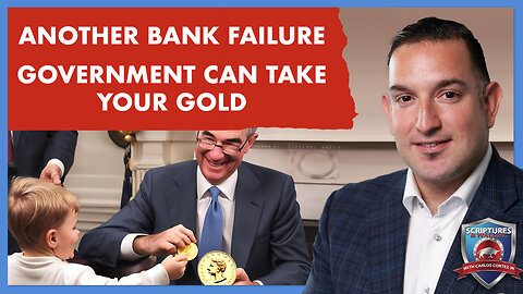 SCRIPTURES AND WALLSTREET - ANOTHER BANK FAILURE. GOVT CAN TAKE YOUR GOLD