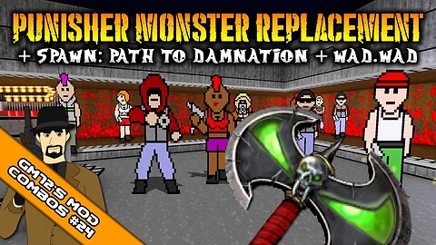 Punisher Monster Replacer + Spawn: Path to Damnation + WAD.wad [GM72's Mod Combos 24]