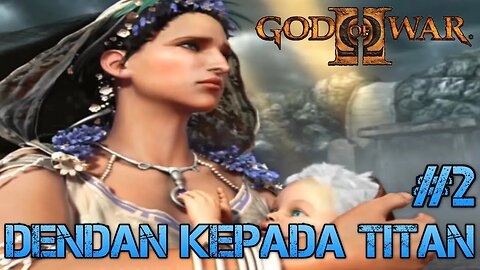 Awal Pertempuran Para Dewa Melawan Titan | God Of War 2 | Part 2