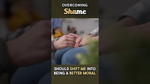 Overcoming Shame #shorts