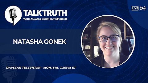 Talk Truth 05.09.24 - Natasha Gonek