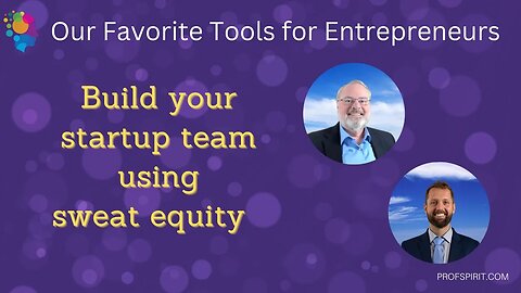 Build your startup team using sweat equity