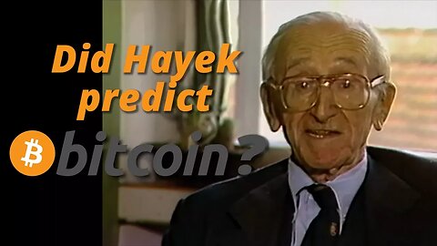 Did Hayek predict bitcoin?