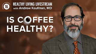 Healthy Living Livestream: Is Coffee Healthy?