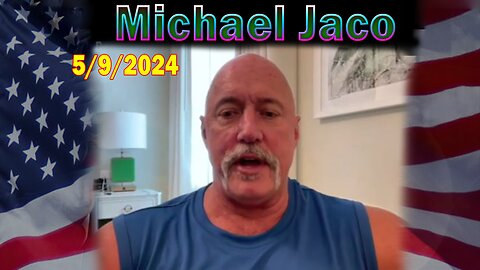 Michael Jaco HUGE Intel May 9: "We Quickly Move To The Next Deep State Bioweapon Attack"