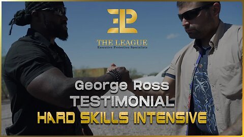 Executive Protection Hard Skills⚜️George Ross Testimonial