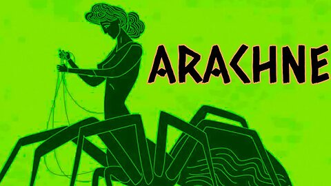 Myth of Arachne - the ORIGIN of Arachnids?