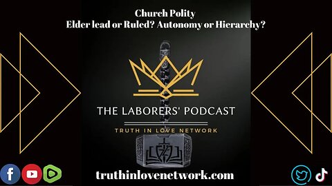 The Laborers' Podcast- Church Polity