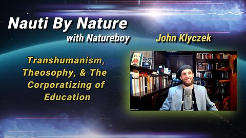 John Kylczek | Transhumanism, Theosophy, & The Corporatizing of Education