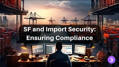 Enhancing Supply Chain Security with ISF