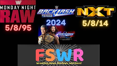 WWE Backlash: France, WWF Raw 5/8/95, NXT 5/8/14 Recap/Review/Results