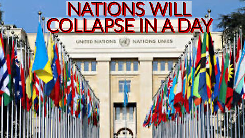 NATIONS WILL COLLAPSE IN A DAY