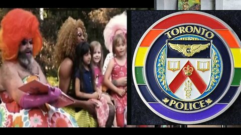 Toronto, Another Bunch of Sick Pedophile LGBTQIA+ Police Psycopaths in Plain Sight!